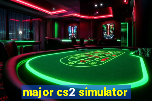 major cs2 simulator